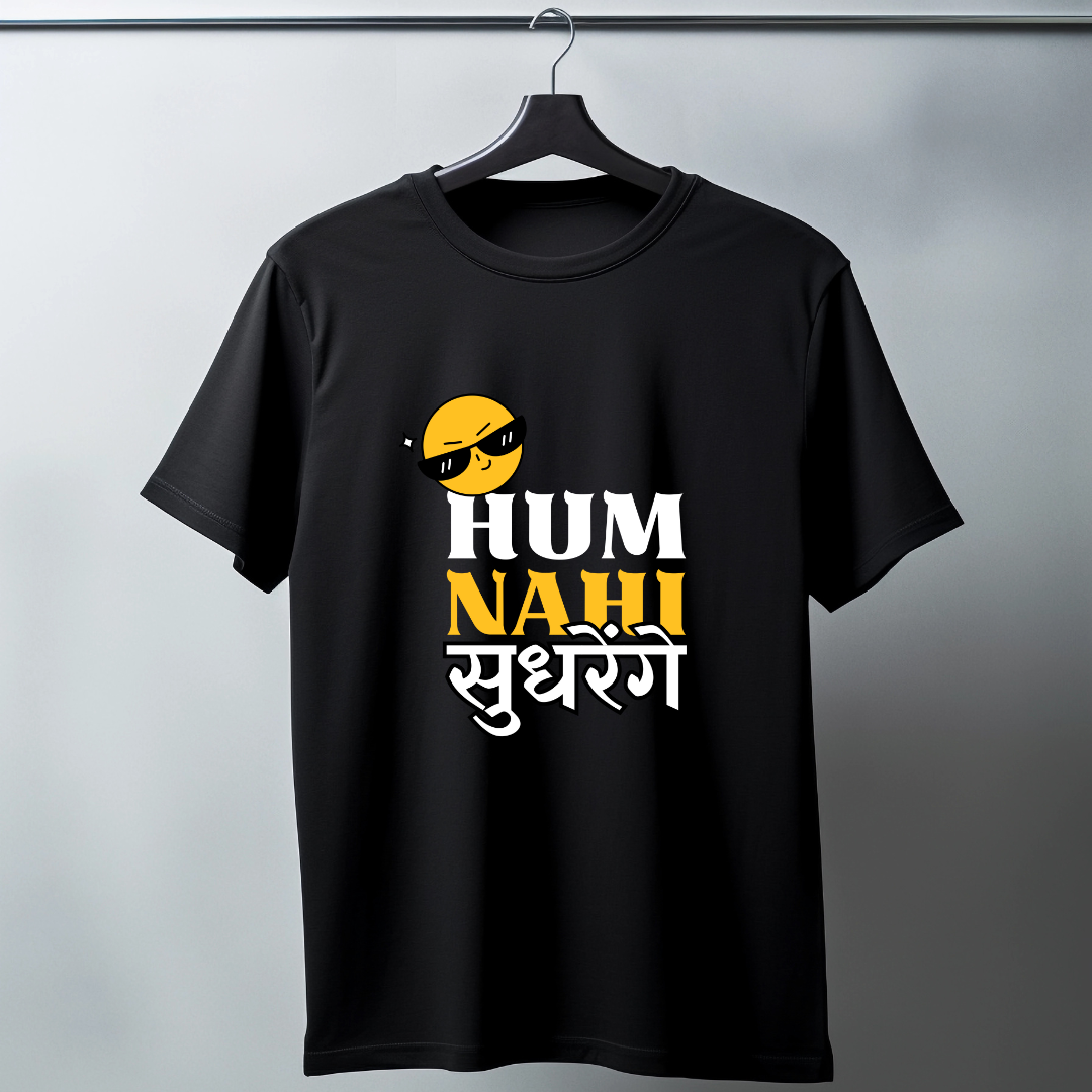 Hum Nahi Sudhrenge T-shirt