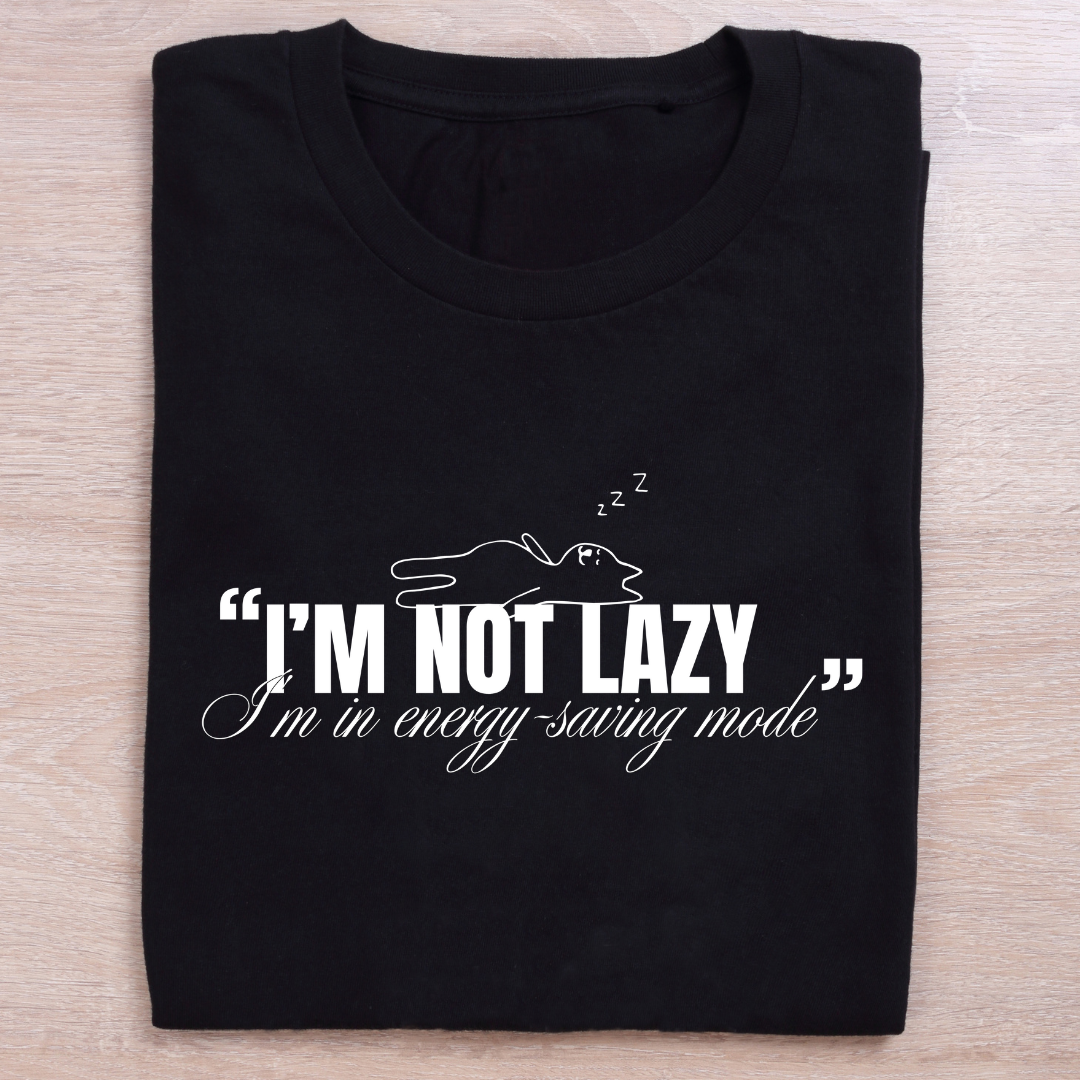 Not Lazy T-shirt